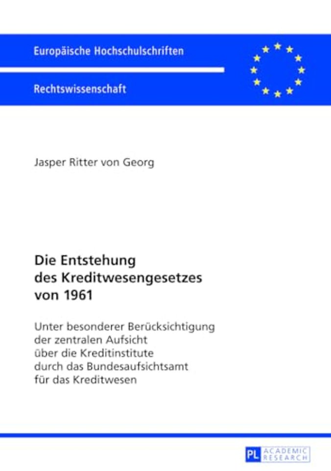 Die Entstehung Des Kreditwesengesetzes Von 1961