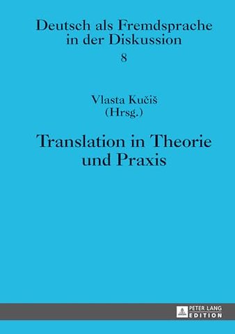 Translation in Theorie Und Praxis