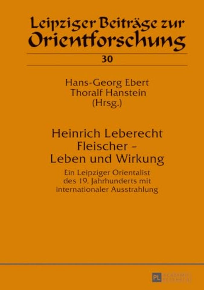 Heinrich Leberecht Fleischer - Leben und Wirkung