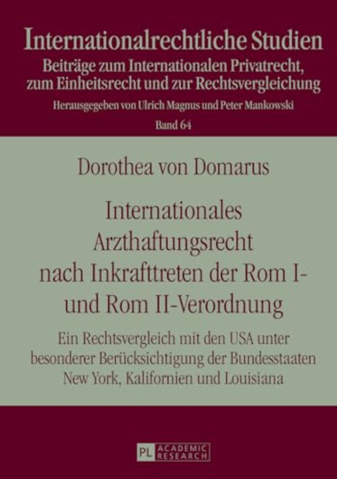 Internationales Arzthaftungsrecht Nach Inkrafttreten Der ROM I- Und ROM II-Verordnung