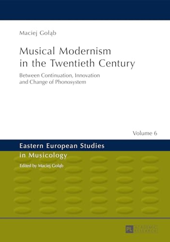 Musical Modernism in the Twentieth Century