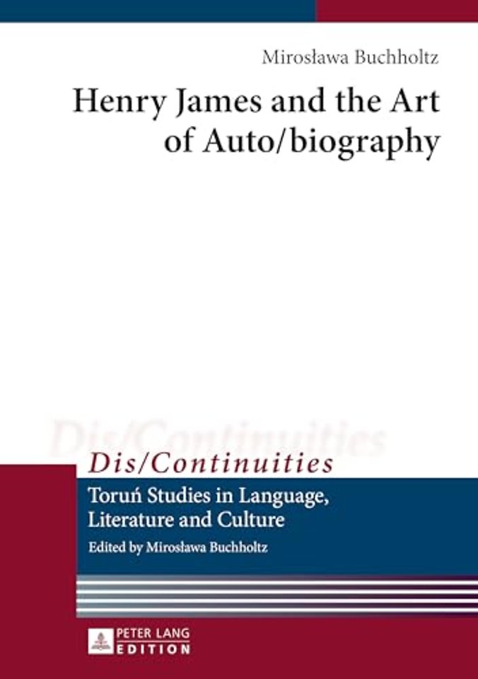 Henry James and the Art of Auto/biography
