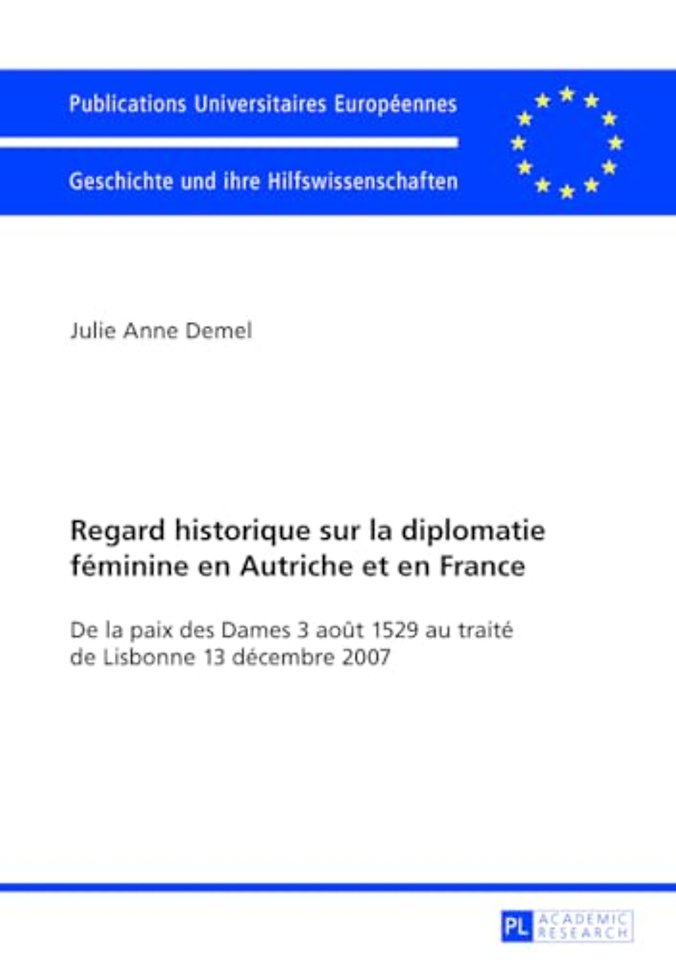 Regard historique sur la diplomatie feminine en Autriche et en France