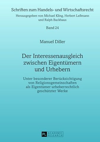 Der Interessenausgleich Zwischen Eigentuemern Und Urhebern