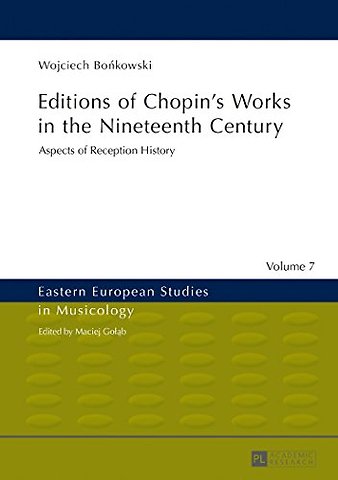 Editions of Chopin’s Works in the Nineteenth Century