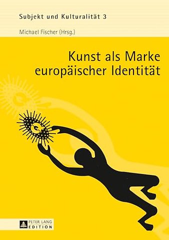 Kunst als Marke europaeischer Identitaet