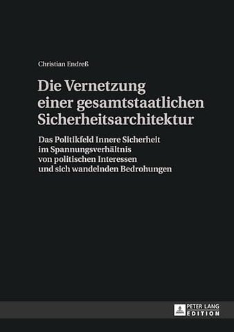 Die Vernetzung einer gesamtstaatlichen Sicherheitsarchitektur