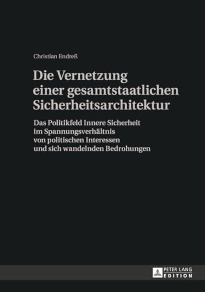 Die Vernetzung einer gesamtstaatlichen Sicherheitsarchitektur