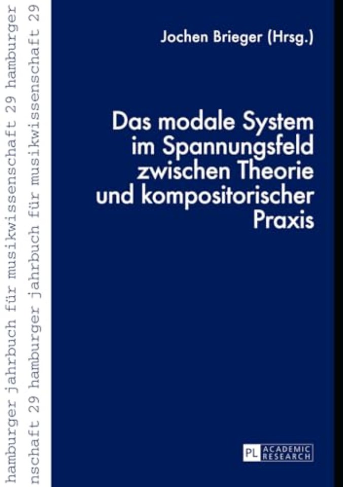 Das Modale System Im Spannungsfeld Zwischen Theorie Und Kompositorischer Praxis