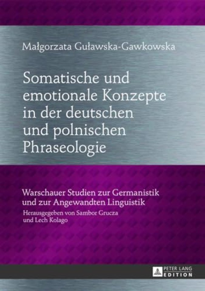 Somatische und emotionale Konzepte in der deutschen und polnischen Phraseologie