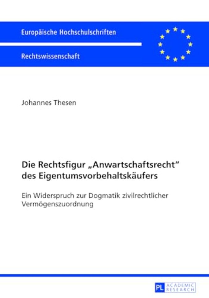 Die Rechtsfigur Anwartschaftsrecht des Eigentumsvorbehaltskaeufers