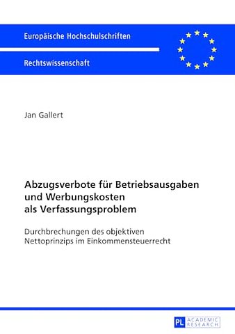 Abzugsverbote Fuer Betriebsausgaben Und Werbungskosten ALS Verfassungsproblem