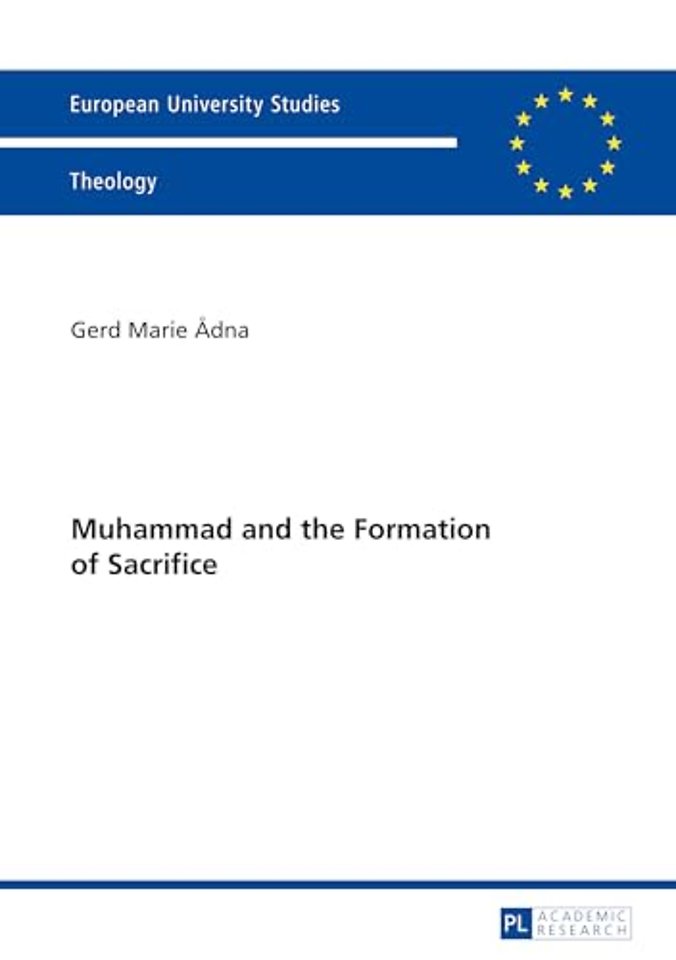 Muhammad and the Formation of Sacrifice