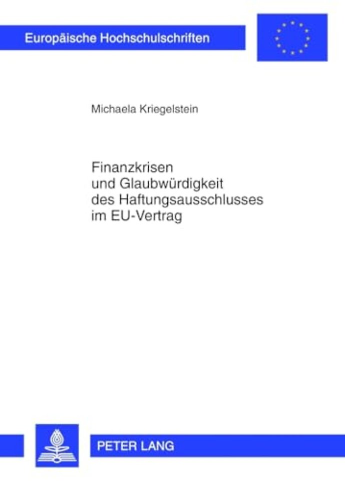 Finanzkrisen Und Glaubwuerdigkeit Des Haftungsausschlusses Im Eu-Vertrag