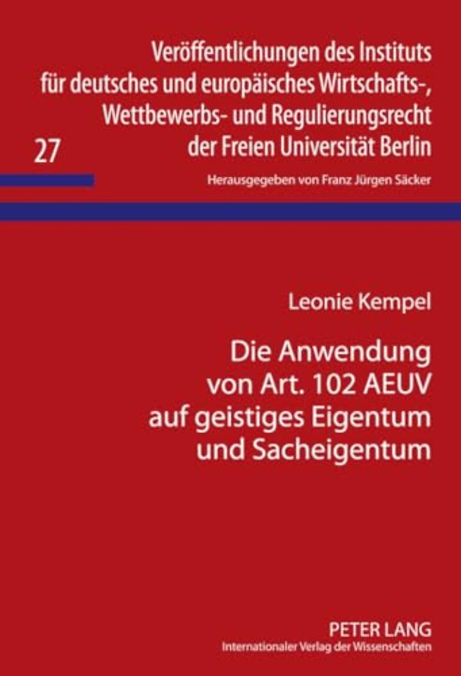 Die Anwendung Von Art. 102 Aeuv Auf Geistiges Eigentum Und Sacheigentum