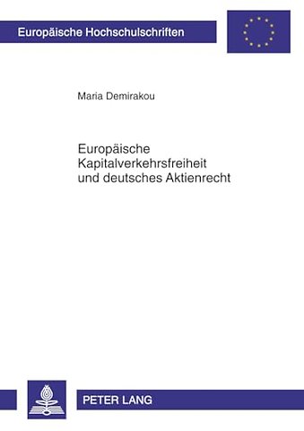 Europaeische Kapitalverkehrsfreiheit Und Deutsches Aktienrecht