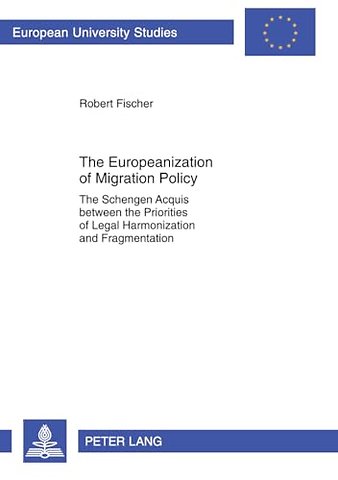 The Europeanization of Migration Policy