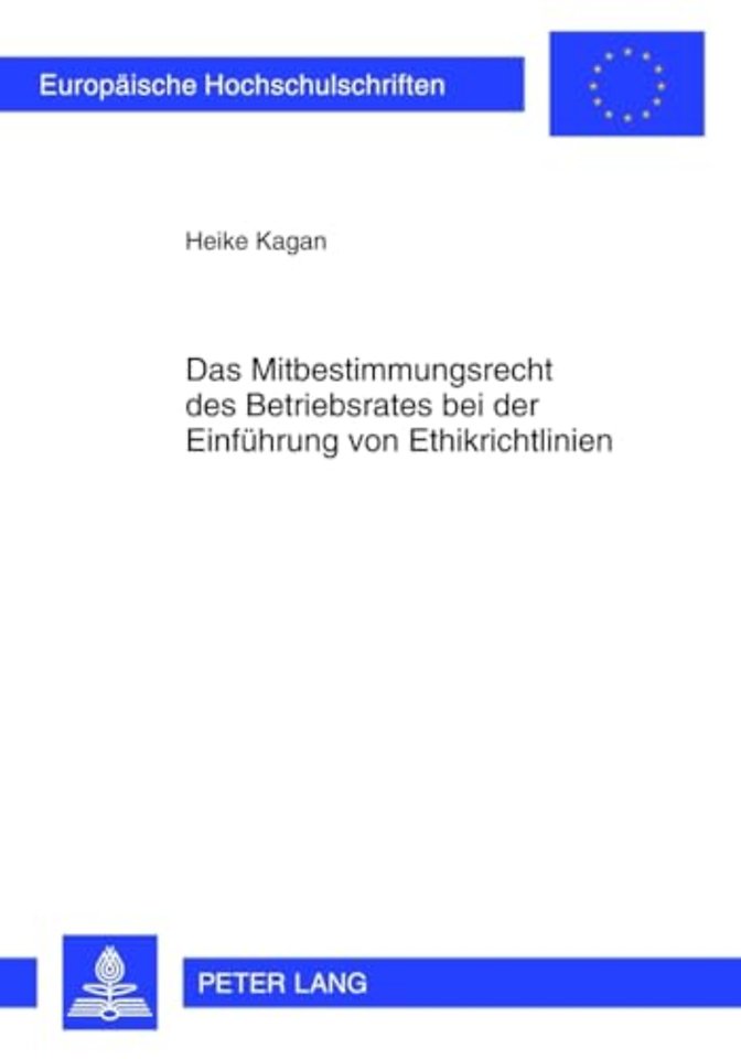 Das Mitbestimmungsrecht Des Betriebsrates Bei Der Einfuehrung Von Ethikrichtlinien