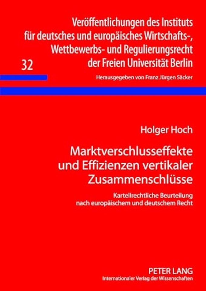 Marktverschlusseffekte Und Effizienzen Vertikaler Zusammenschluesse