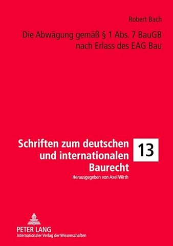 Die Abwaegung Gemaeß § 1 Abs. 7 Baugb Nach Erlass Des Eag Bau