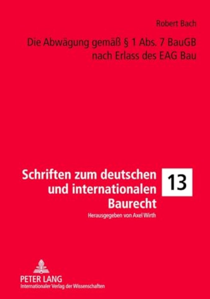 Die Abwaegung Gemaeß § 1 Abs. 7 Baugb Nach Erlass Des Eag Bau