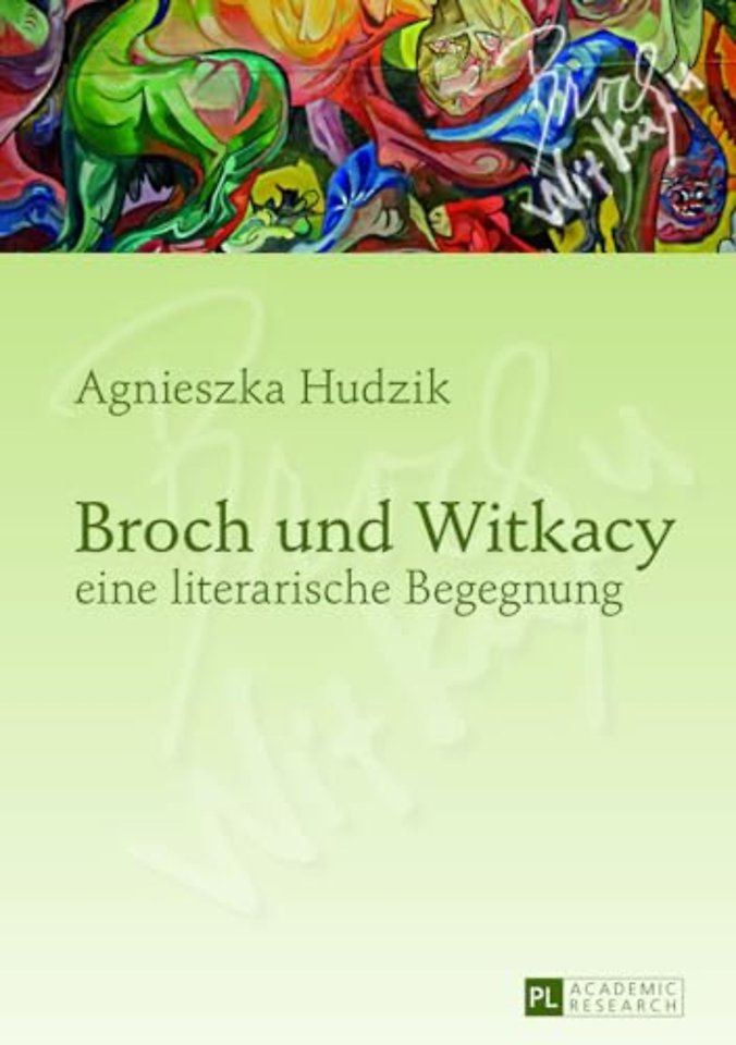 Broch Und Witkacy - Eine Literarische Begegnung