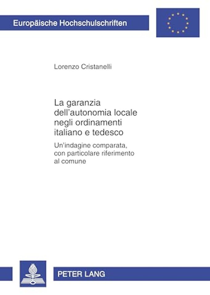 La Garanzia Dell'autonomia Locale Negli Ordinamenti Italiano E Tedesco