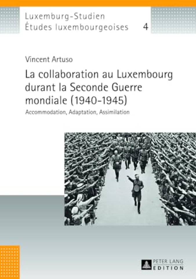 La Collaboration Au Luxembourg Durant La Seconde Guerre Mondiale (1940-1945)