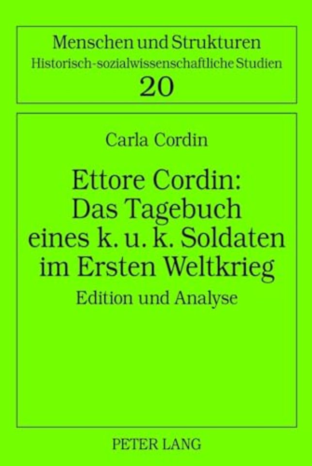 Ettore Cordin: Das Tagebuch Eines K. U. K. Soldaten Im Ersten Weltkrieg