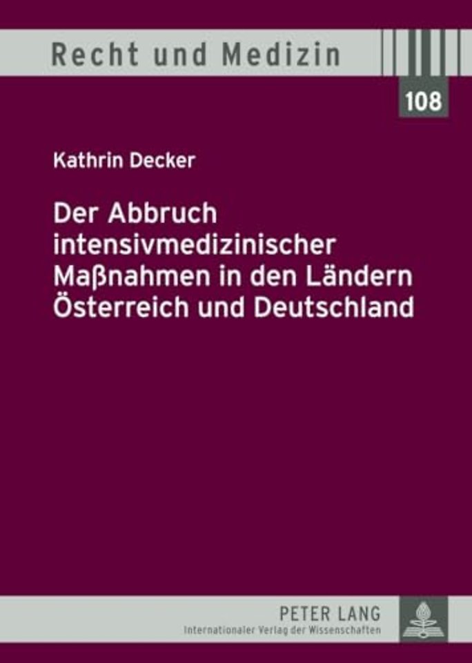 Der Abbruch Intensivmedizinischer Maßnahmen in Den Laendern Oesterreich Und Deutschland