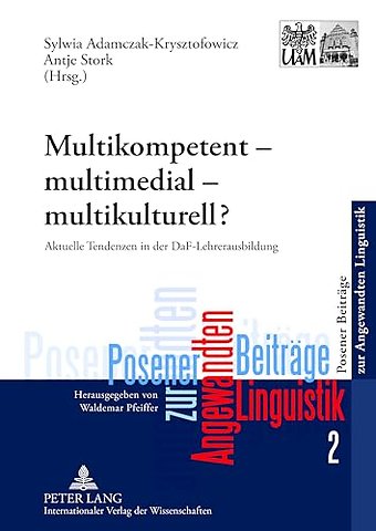 Multikompetent - Multimedial - Multikulturell?