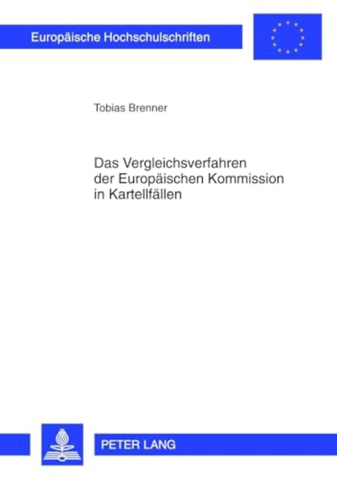 Das Vergleichsverfahren Der Europaeischen Kommission in Kartellfaellen
