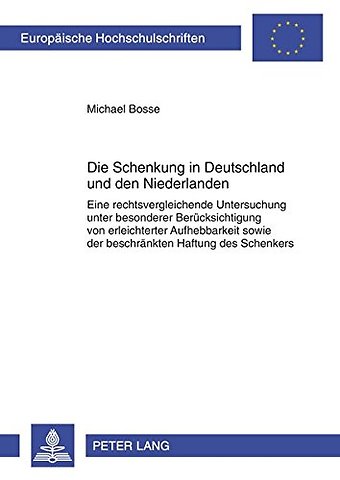 Die Schenkung in Deutschland Und Den Niederlanden