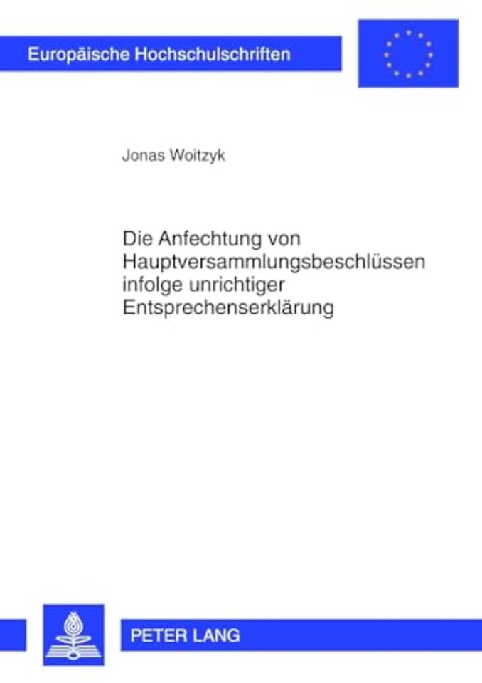 Die Anfechtung Von Hauptversammlungsbeschluessen Infolge Unrichtiger Entsprechenserklaerung