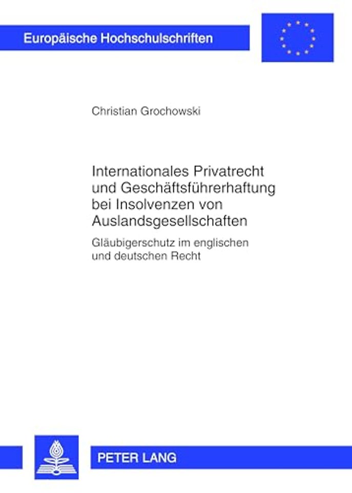 Internationales Privatrecht Und Geschaeftsfuehrerhaftung Bei Insolvenzen Von Auslandsgesellschaften