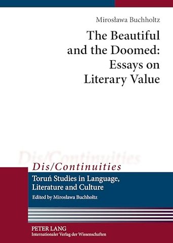 The Beautiful and the Doomed: Essays on Literary Value
