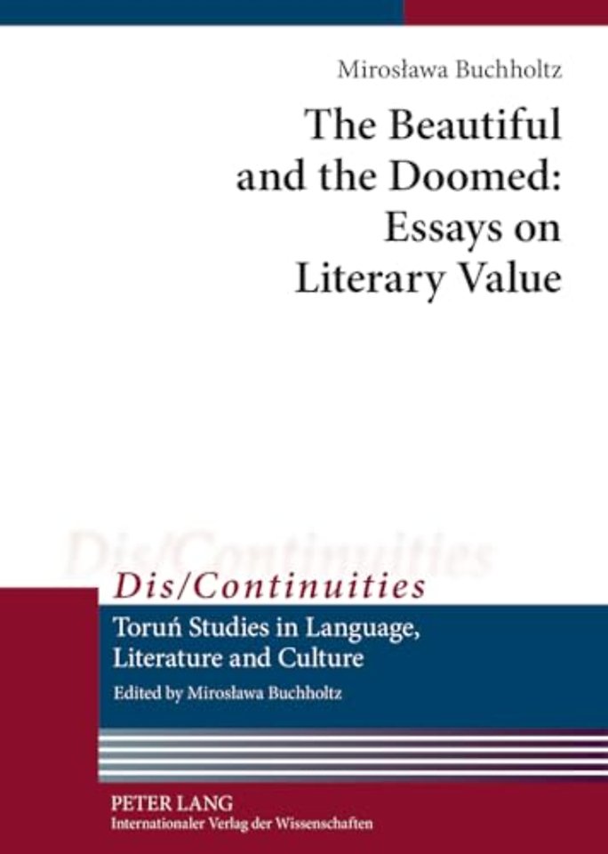 The Beautiful and the Doomed: Essays on Literary Value