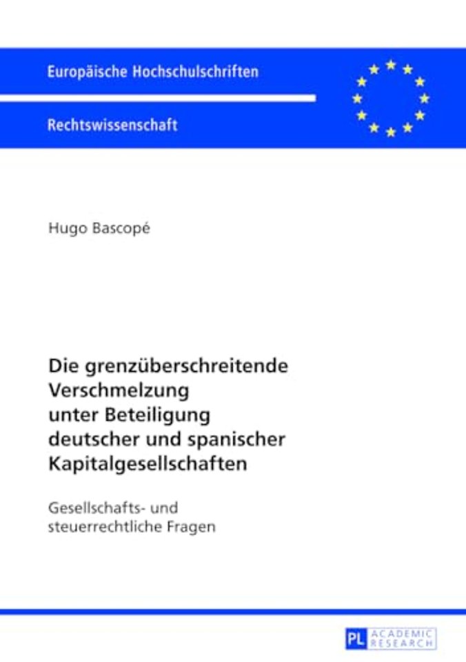 Die grenzueberschreitende Verschmelzung unter Beteiligung deutscher und spanischer Kapitalgesellschaften