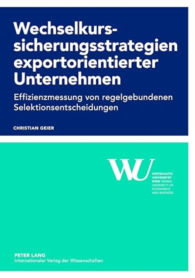 Wechselkurssicherungsstrategien Exportorientierter Unternehmen