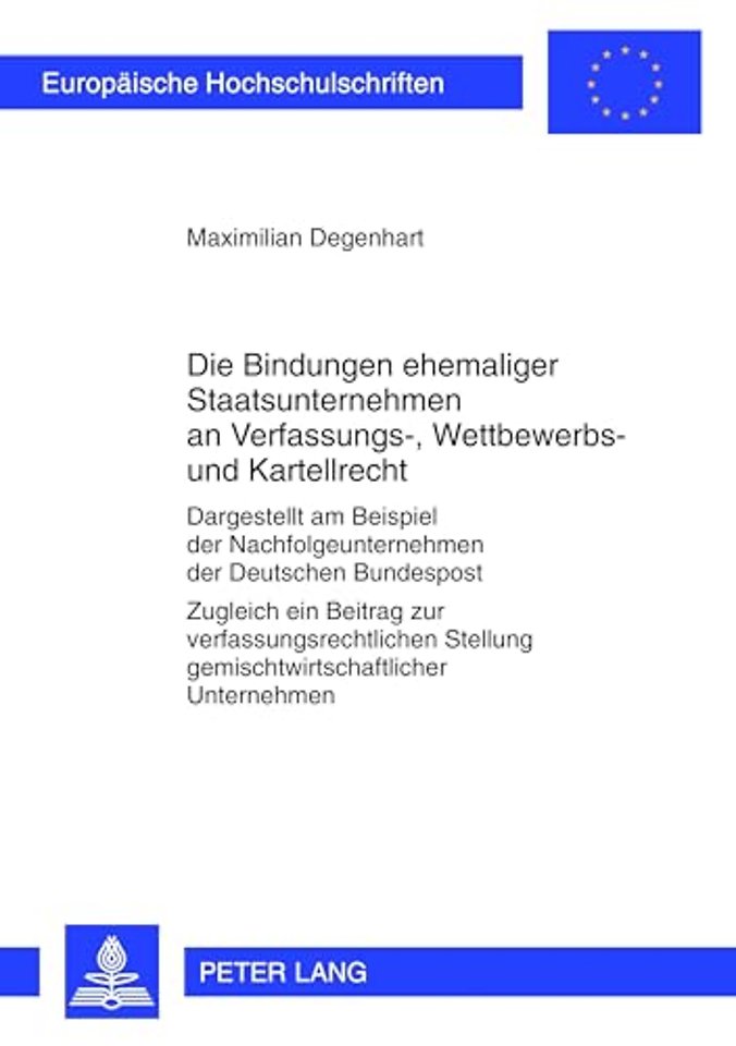 Die Bindungen Ehemaliger Staatsunternehmen an Verfassungs-, Wettbewerbs- Und Kartellrecht
