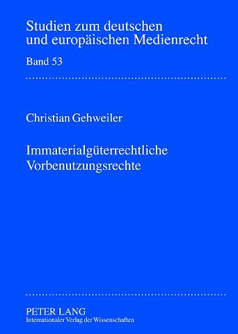 Immaterialgueterrechtliche Vorbenutzungsrechte