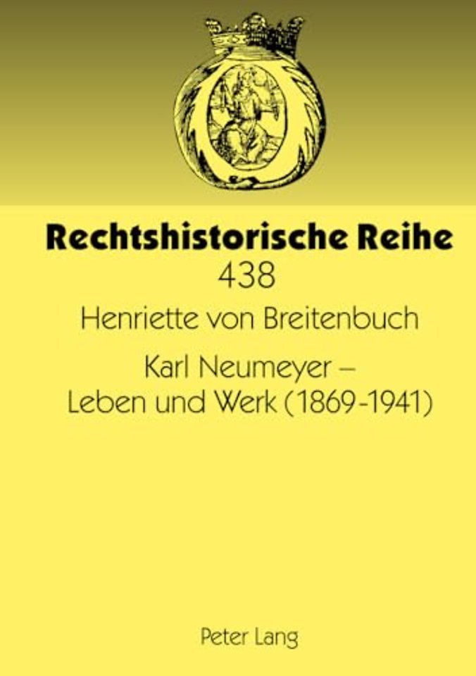 Karl Neumeyer - Leben Und Werk (1869-1941)