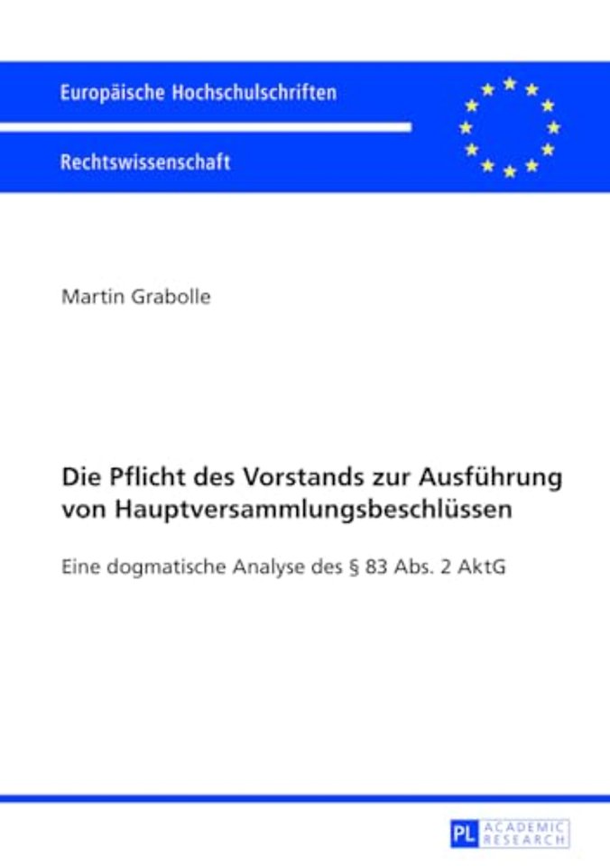 Die Pflicht Des Vorstands Zur Ausfuehrung Von Hauptversammlungsbeschluessen