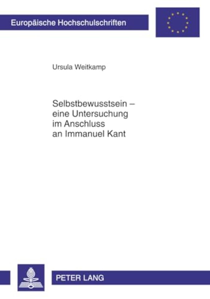 Selbstbewusstsein - Eine Untersuchung Im Anschluss an Immanuel Kant