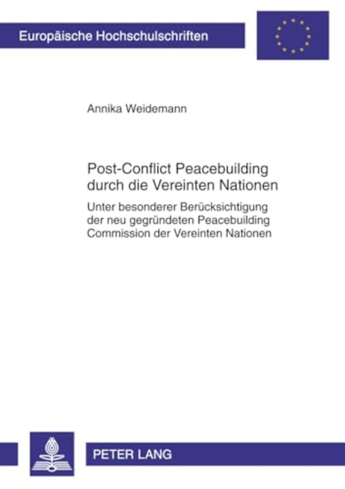 Post-Conflict Peacebuilding Durch Die Vereinten Nationen