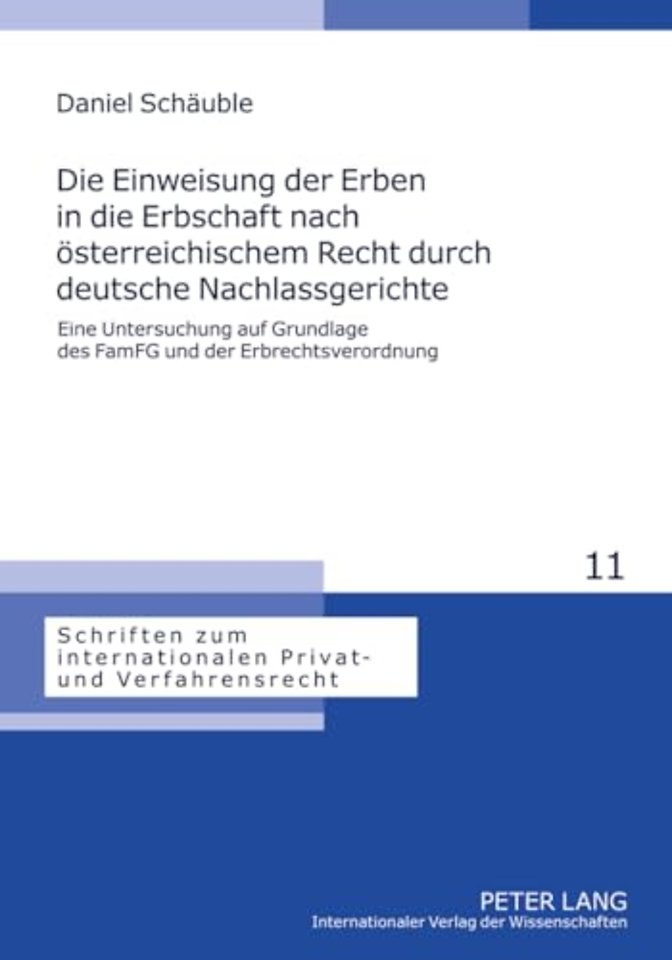 Die Einweisung Der Erben in Die Erbschaft Nach Oesterreichischem Recht Durch Deutsche Nachlassgerichte