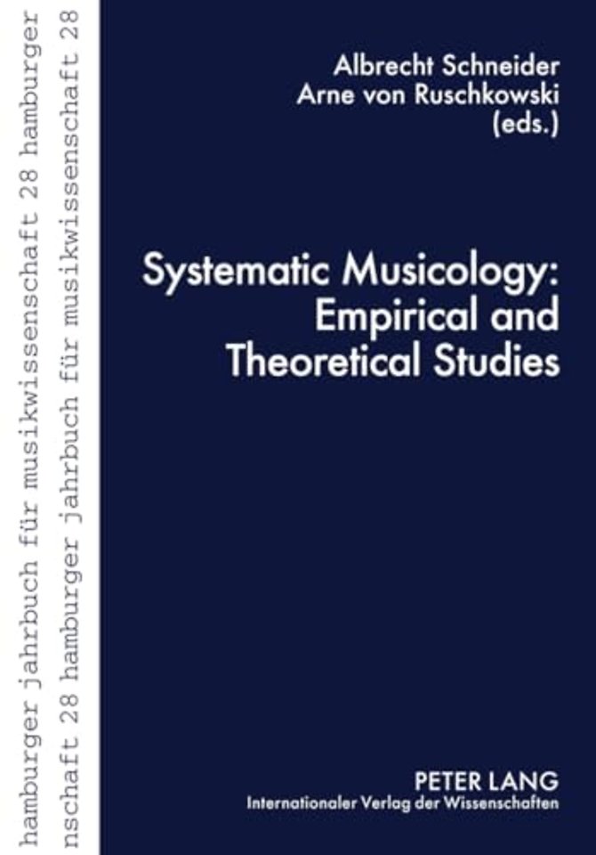 Systematic Musicology: Empirical and Theoretical Studies