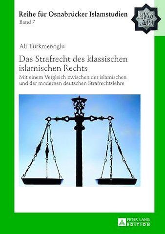 Das Strafrecht Des Klassischen Islamischen Rechts
