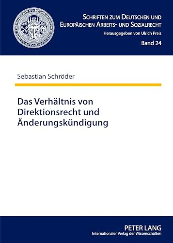Das Verhaeltnis Von Direktionsrecht Und Aenderungskuendigung