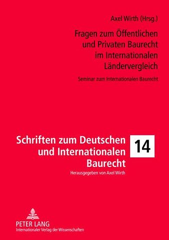 Fragen Zum Oeffentlichen Und Privaten Baurecht Im Internationalen Laendervergleich